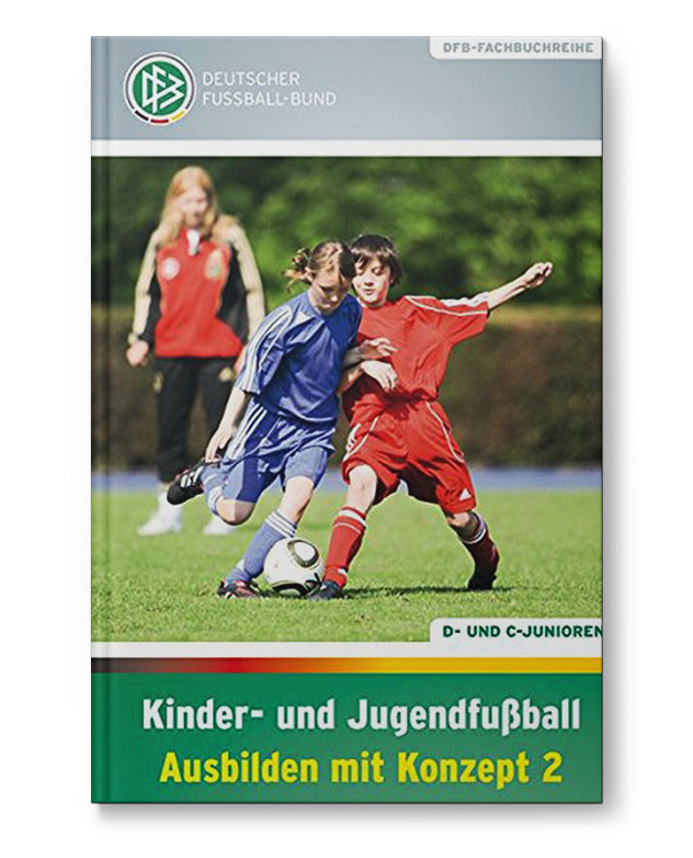 Kinder- und Jugendfußball - Ausbilden mit Konzept 2 (Buch)