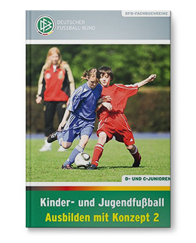 Kinder-Jugendfussball_Ausbilden_mit_Konzept2_Buch_110049 Kinder- und Jugendfußball - Ausbilden mit Konzept 2 (Buch)