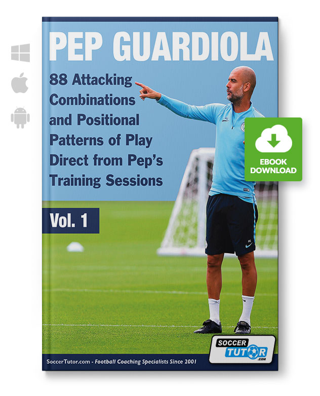 Pep_Guardiola_Attacking_Combinations_eBook_220101 Pep Guardiola - 88 Attacking Combinations and Positional Patterns of Play (eBook)