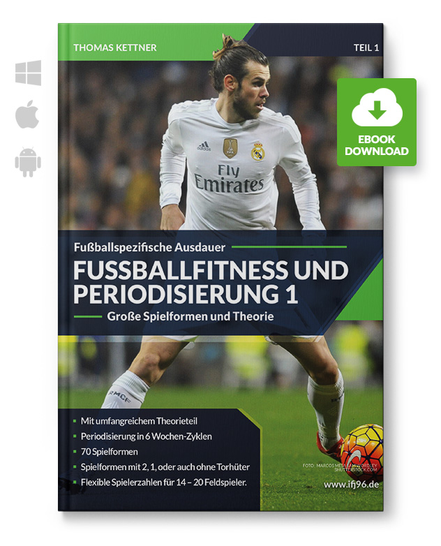 Fußballfitness und Periodisierung - 1 - Große Spielformen und Theorie (eBook)