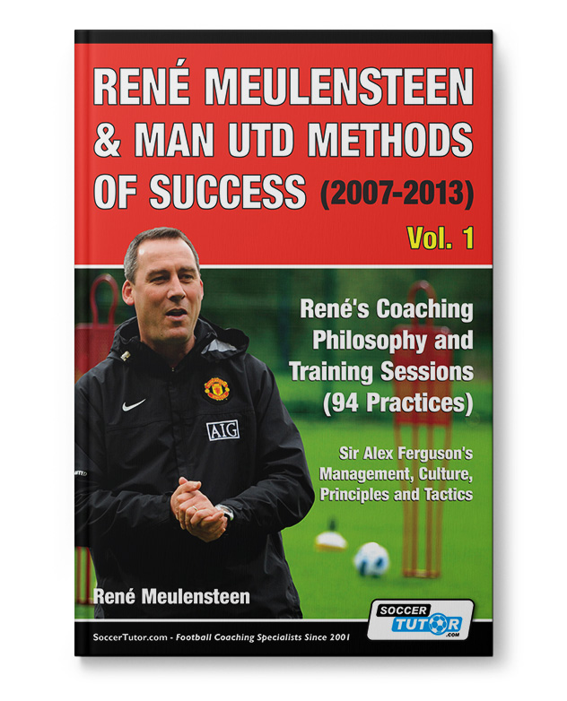 Rene Meulensteen - Man Utd Methods of Success (Book)