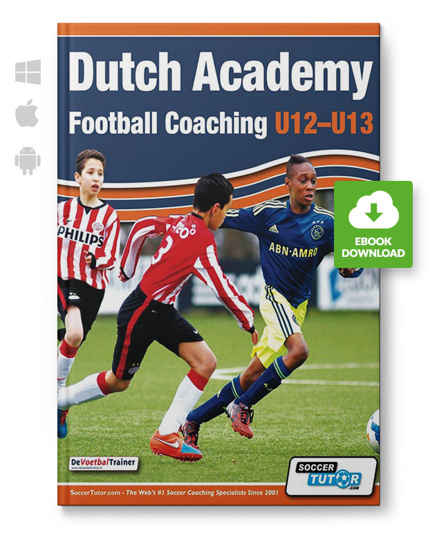 Dutch_Academy_Football_Coaching_U12-13_eBook_220085 Dutch Academy Football Coaching U12-13 - Technical and Tactical Practices from Top Dutch Coaches (eB