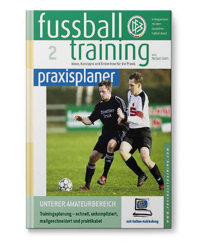 Fussballtraining_Praxisplaner2_unterer_Amateurbereich1_Buch_110073 ft praxisplaner 2 - Unterer Amateurbereich Teil 1 (Buch)