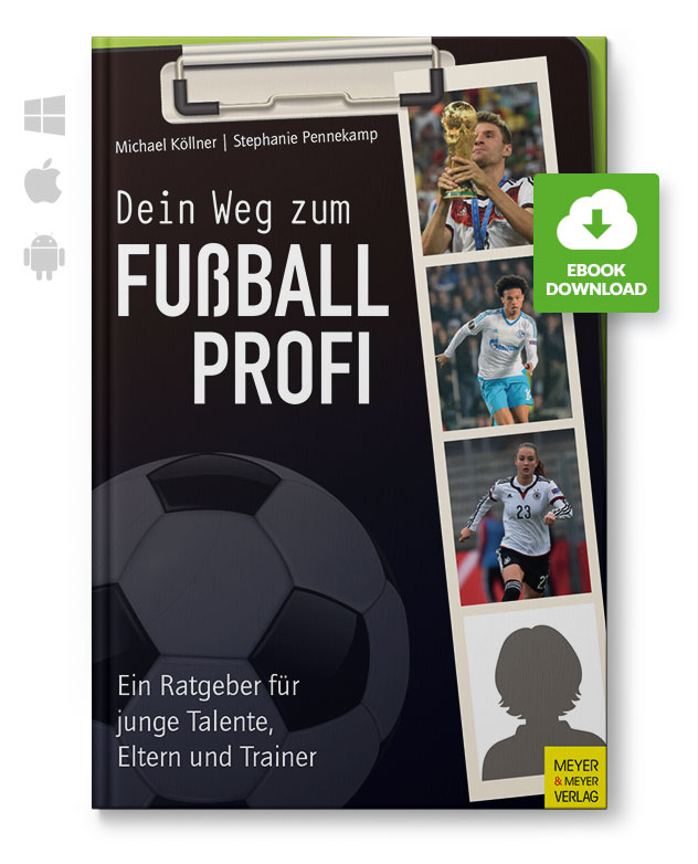 Dein Weg zum Fußballprofi (eBook)