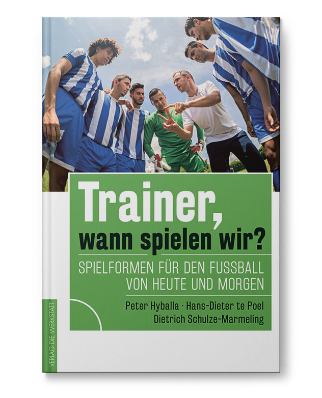 Trainer_wann_spielen_wir_Heft_110106 Trainer, wann spielen wir? - Spielformen für den Fußball von heute und morgen (Buch)